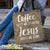 Coffee Get Me Started Jesus Keeps Me Going Canvas Tote Bag
