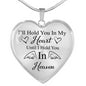 I'll Hold You In My Heart Until I Hold You In Heaven Necklace