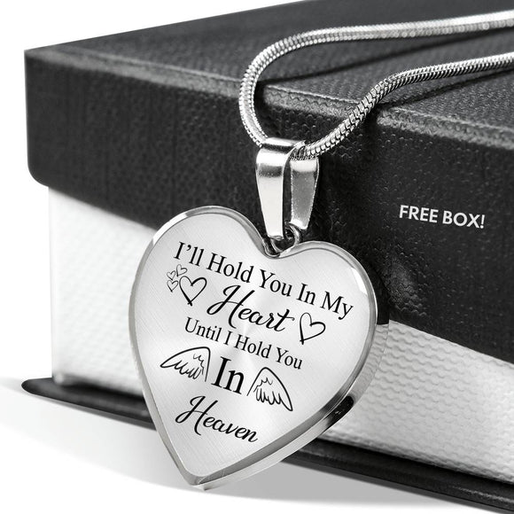 I'll Hold You In My Heart Until I Hold You In Heaven Necklace