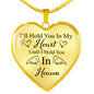 I'll Hold You In My Heart Until I Hold You In Heaven Necklace