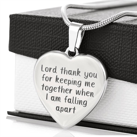 Lord Thank You For Keeping Me Together When I Am Falling Apart Laser Engraved Necklace With Pendant