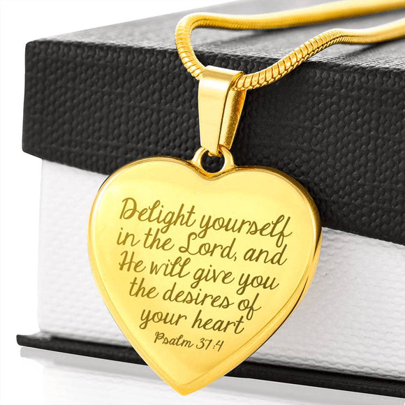 Delight Yourself In The Lord, And He Will Give You The Desires Of Your Heart Laser Engraved Necklace With Pendant