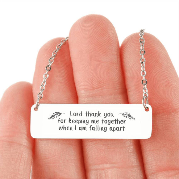 Lord Thank You For Keeping Me Together When I Am Falling Apart Necklace With Horizontal Plate