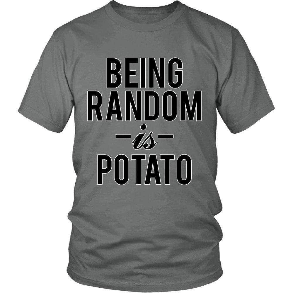 Being Random Is Potato Funny T-Shirt - GreatGiftItems.com