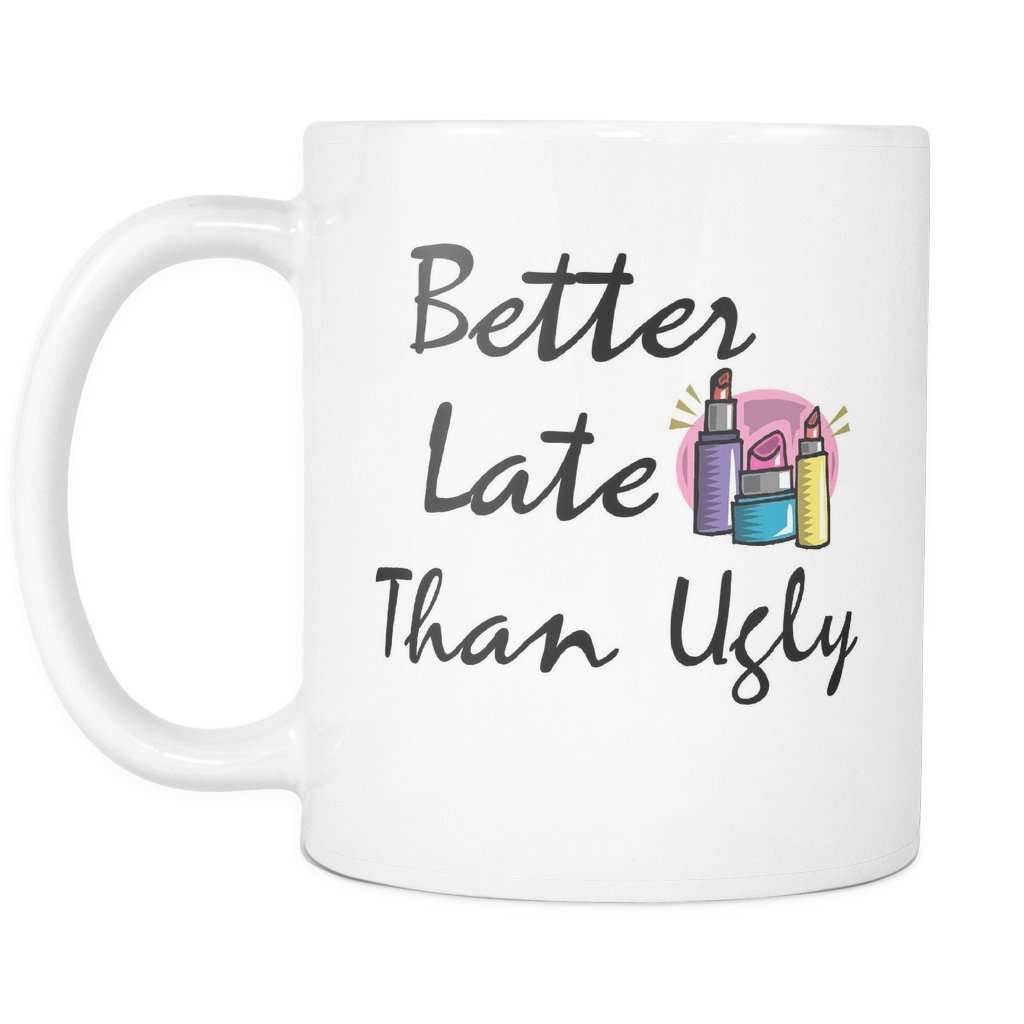 https://www.greatgiftitems.com/cdn/shop/products/better-late-than-ugly-cool-coffee-cups-4.jpg?v=1567484015