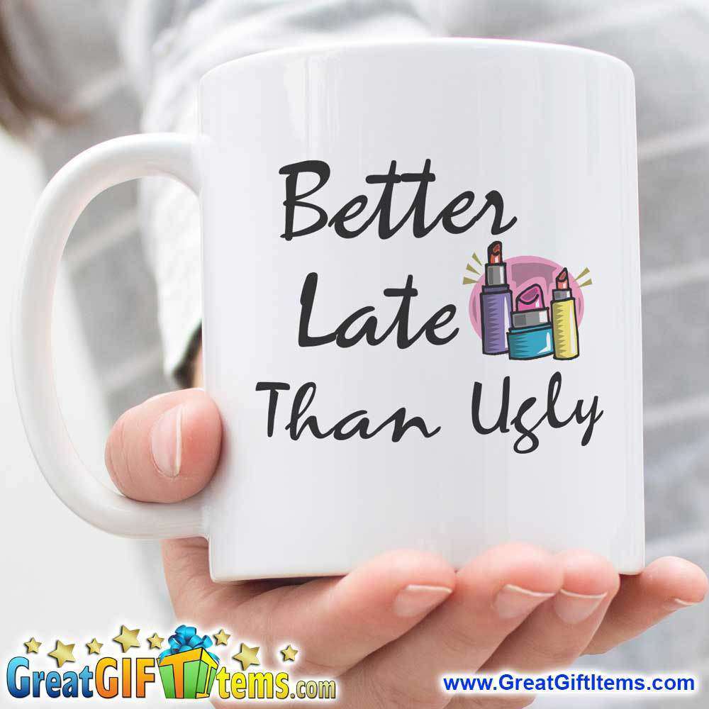 https://www.greatgiftitems.com/cdn/shop/products/better-late-than-ugly-cool-coffee-cups.jpg?v=1567481264