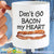 Don't Go Bacon My Heart Funny Coffee Mug - GreatGiftItems.com