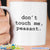 Don't Touch Me Peasant Cool Coffee Mug - GreatGiftItems.com