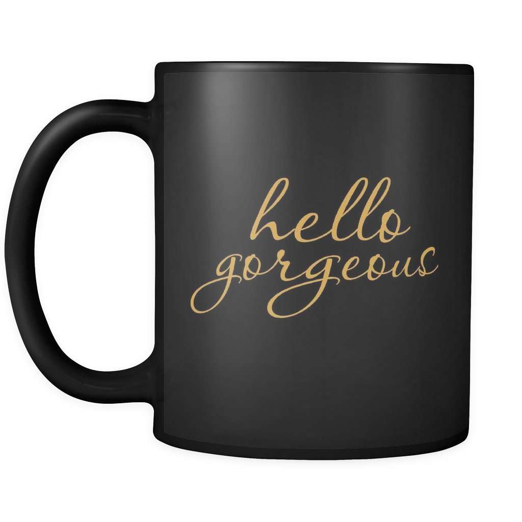 Hello Gorgeous Coffee Mug (16oz. - Microwave Safe)