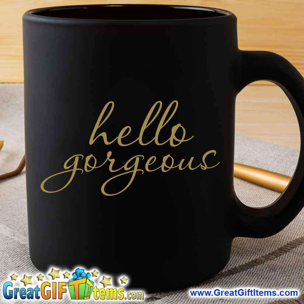https://www.greatgiftitems.com/cdn/shop/products/hello-gorgeous-cute-coffee-mug.jpg?v=1567463780