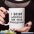 I Drink Coffee For Your Protection Coffee Mug - GreatGiftItems.com