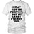 I May Not Be Perfect But At Least I'm Not You - GreatGiftItems.com