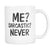 Me? Sarcastic? Never Funny Coffee Mug