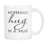 Morning Hug In A Mug Coffee Cup