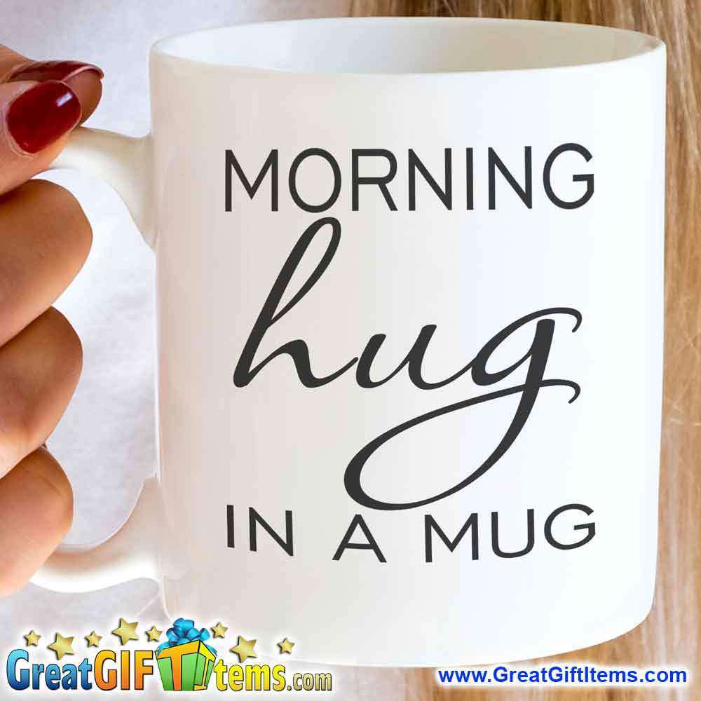 Morning Hug In A Mug Coffee Cup