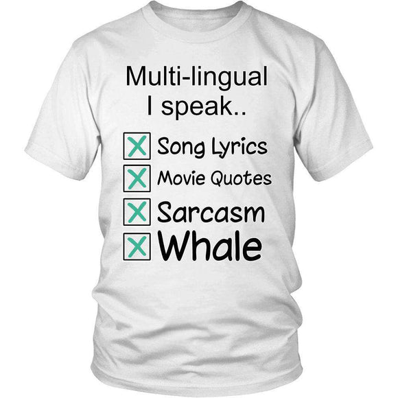 Multi-lingual I Speak Song Lyrics Movie Quotes Sarcasm Whale