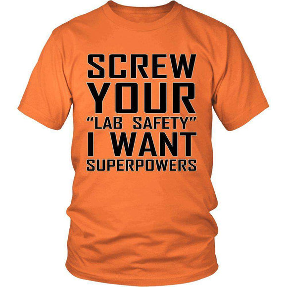 Screw Your Lab Safety I Want Superpowers
