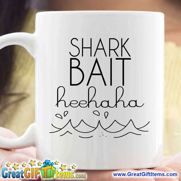 Shark Bait HeeHaHa Coffee Mug