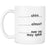 Shhh Almost Now You May Speak Coffee Mug