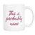 This Is Probably Wine Novelty Coffee Mug