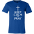 Keep Calm And Pray Solid Color T-Shirt